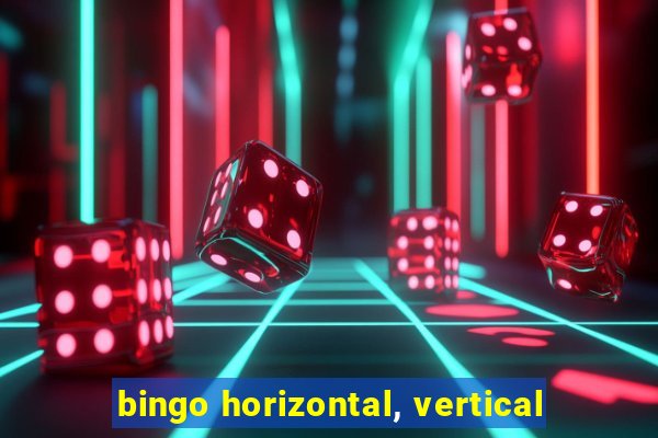 bingo horizontal, vertical